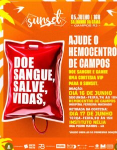Ajude hemocentro de Campos e ganhe uma Cortesia VIP pro SUNSET