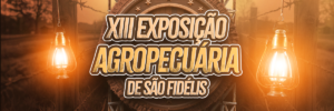 XIII Exposição Agropecuária de São Fidélis começa nesta quinta-feira (28)
